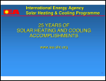 25th Anniversary of The Establishment of The IEA Solar Heating and Cooling Agreement